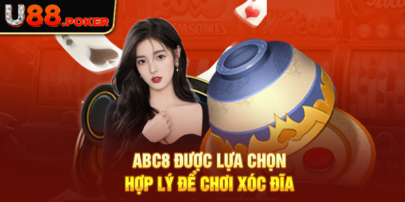 ABC8 được lựa chọn hợp lý để chơi xóc đĩa