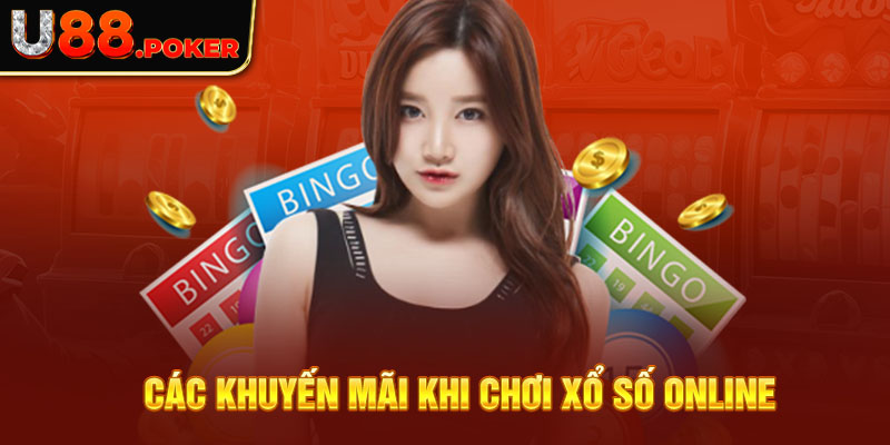 Các khuyến mãi khi chơi xổ số online