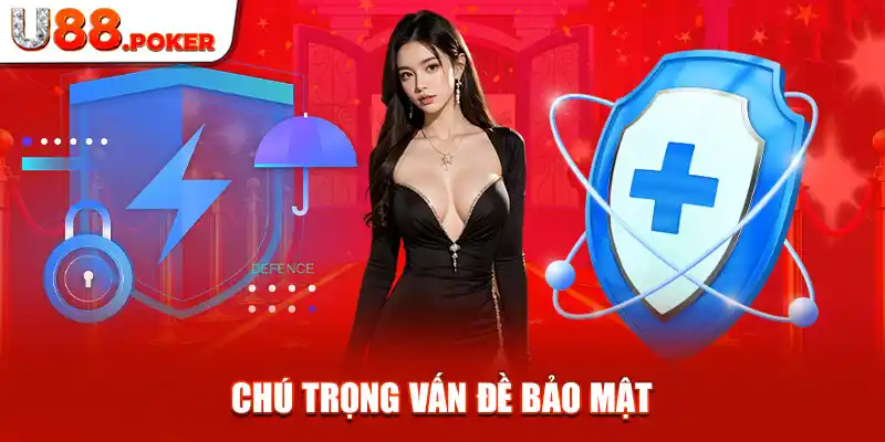 Chú trọng vấn đề bảo mật