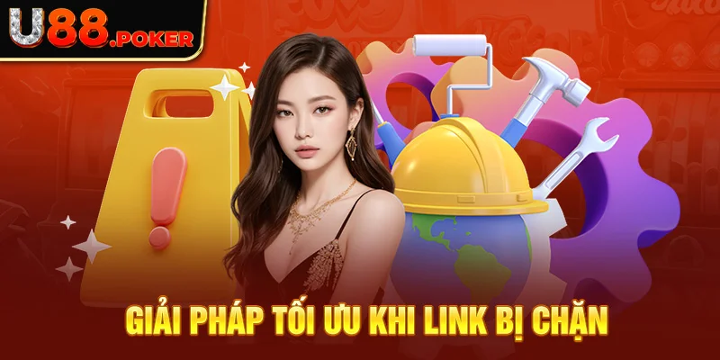 Giải pháp tối ưu khi link bị chặn