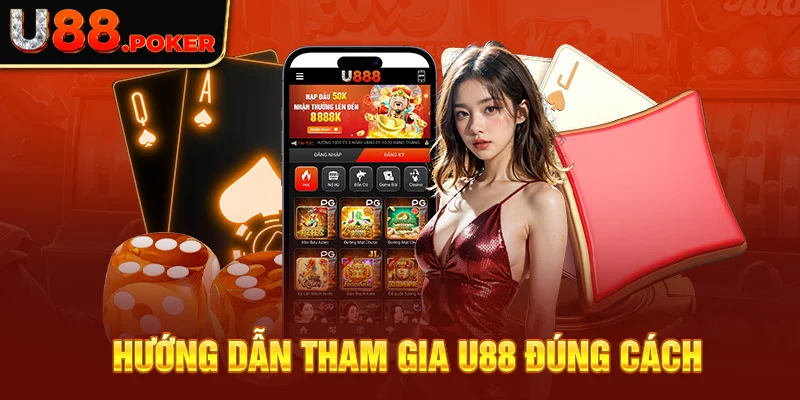 Hướng dẫn tham gia U88 đúng cách