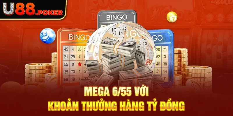 Mega 6/55 với khoản thưởng hàng tỷ đồng