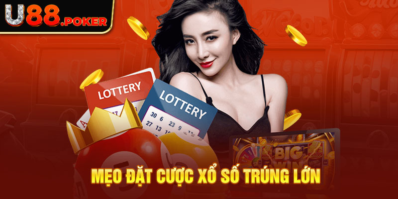 Mẹo đặt cược xổ số trúng lớn