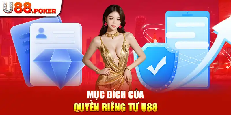 Mục đích của quyền riêng tư U88