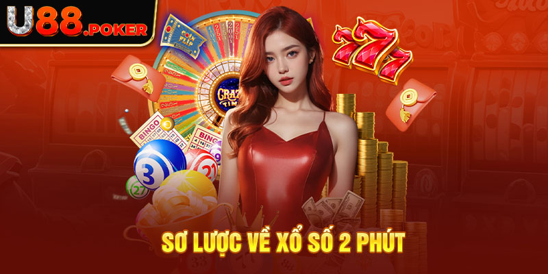 Sơ lược về xổ số 2 phút