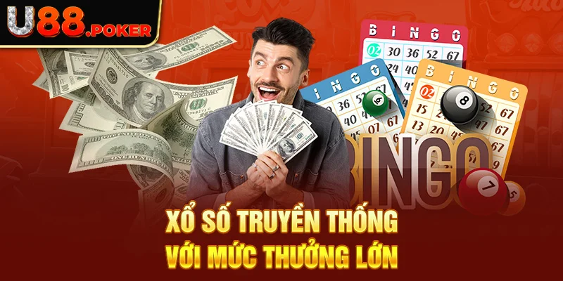 Xổ số truyền thống với mức thưởng lớn