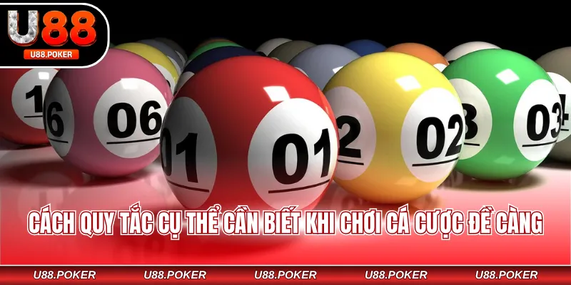 Cách quy tắc cụ thể cần biết khi chơi cá cược đề càng