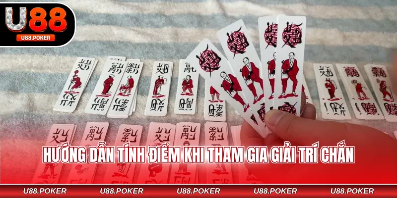 Hướng dẫn tính điểm khi tham gia giải trí chắn