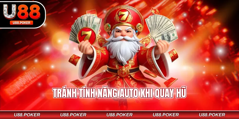 Tránh tính năng Auto khi quay hũ